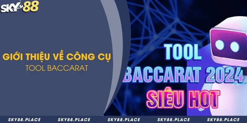 Top công cụ tool baccarat có độ chính xác cao nhất 2024 1 Giới thiệu về công cụ tool baccarat
