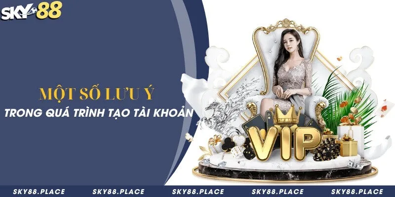 Hướng dẫn đăng ký tài khoản nhà cái Sky88 nhanh chóng và dễ dàng 3 Lưu ý khi thao tác