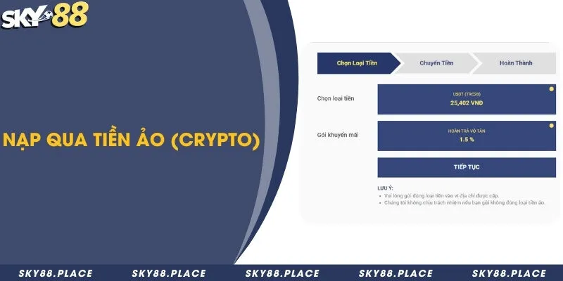 Nạp tiền Sky88 trong vài phút - Không lo trễ nhịp cá cược 2 Nạp tiền bằng tiền ảo cực dễ dàng với tiền quy đổi hợp lý