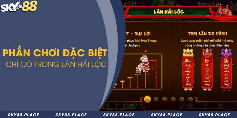 Hướng dẫn chơi Lân Hái Lộc Sky88 với vòng quay jackpot khủng 2 Phần chơi đặc biệt chỉ có trong Lân Hái Lộc
